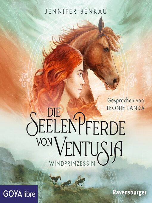 Title details for Die Seelenpferde von Ventusia. Windprinzessin [Band 1 (Ungekürzt)] by Jennifer Benkau - Available